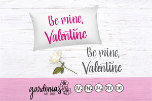 Be Mine Valentine SVG Cut File