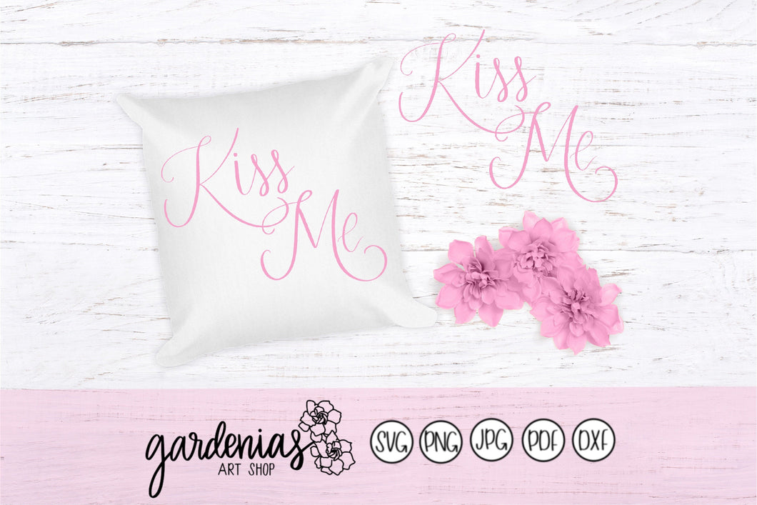 Kiss Me SVG Cut File