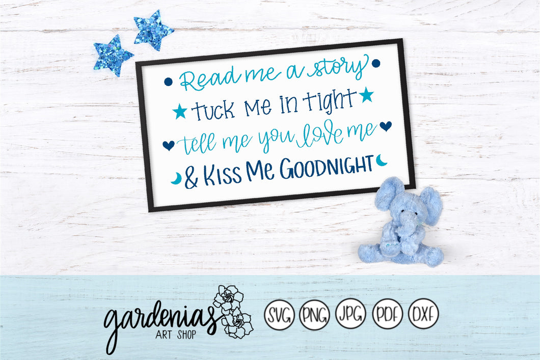 Read Me a Story Tuck Me in Tight Tell Me You Love Me and Kiss Me Goodnight SVG Cut File
