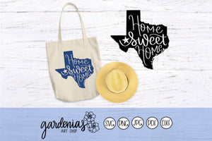 Texas Home Sweet Home SVG Cut File