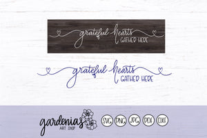 Grateful Hearts Gather Here SVG Cut File