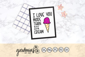 I Love You More Than Ice Cream SVG Cut File