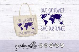 Love Our Planet Save Our Planet SVG Cut File