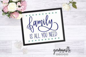 Family is All You Need SVG Cut File