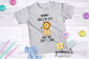 Mommy Says I'm Cute She Ain't Lion SVG Cut File